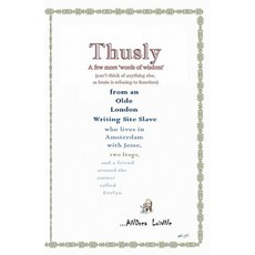 Thusly: A Few More 'Words of Wisdom' Paperback, Uka Press