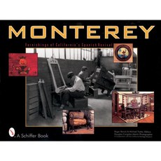 Monterey: Furnishings of California's Spanish Revival Hardcover, Schiffer Publishing