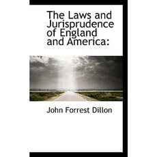The Laws and Jurisprudence of England and America Paperback, BiblioLife