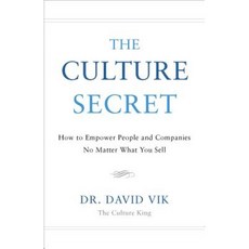 The Culture Secret: How to Empower People and Companies No Matter What You Sell Hardcover, Greenleaf Book Group