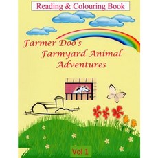 Farmer Doo's Farmyard Animal Adventures: Colouring Book Paperback, Createspace Independent Publishing Platform