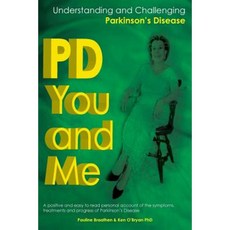 PD You and Me: Understanding and Challenging Parkinson's Disease Paperback