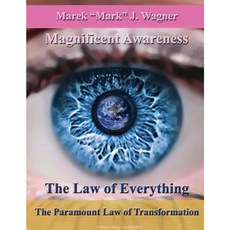 萬物法則。轉化的首要法則：偉大的意識。自 1452 年以來的太空計畫...平裝, 馬克·瓦格納