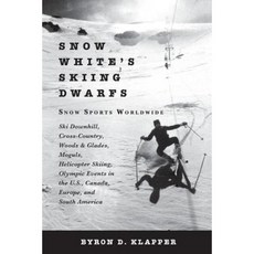 Snow White's Skiing Dwarfs: Snow Sports Worldwide Paperback, Small Batch Books