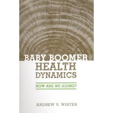 Baby Boomer Health Dynamics Paperback, University of Toronto Press