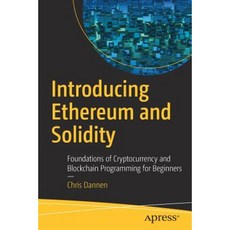 Introducing Ethereum and Solidity: Foundations of Cryptocurrency and Blockchain Programming for Beginners Paperback, Apress