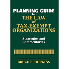 The Law of Tax-Exempt Organizations Planning Guide: Strategies and Commentaries 平裝版, Wiley