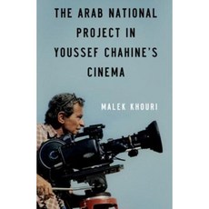 The Arab National Project in Youssef Chahine's Cinema Hardcover, American University in Cairo Press