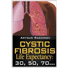 Cystic Fibrosis Life Expectancy: 30 50 70... Paperback, Createspace Independent Publishing Platform