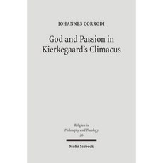 God and Passion in Kierkegaard's Climacus Paperback, Mohr Siebeck