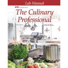 The Culinary Professional: Lab Manual Paperback, Goodheart-Wilcox Publisher