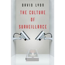 The Culture of Surveillance: Watching as a Way of Life Hardcover, Polity Press