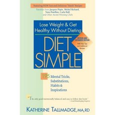 Diet Simple: 195 Mental Tricks Substitutions Habits & Inspirations Paperback, Lifeline Press (CA)