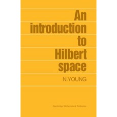 An Introduction to Hilbert Spaces Paperback, Cambridge University Press