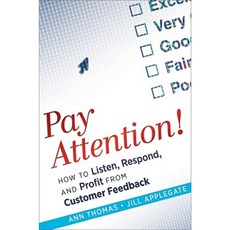 Pay Attention!: How to Listen Respond and Profit from Customer Feedback 精裝版, Wiley