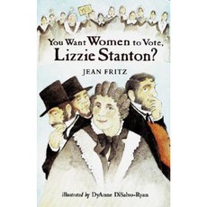 You Want Women to Vote Lizzie Stanton? Paperback 1999년 02월 15일 출판, Paperstar Book