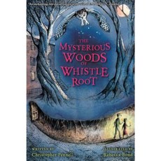 The Mysterious Woods of Whistle Root Paperback 2015년 09월 01일 출판, Houghton Mifflin