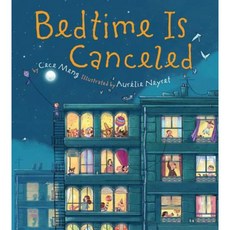 Bedtime Is Canceled 平裝書 2016年 05月 10日 出版, Houghton Mifflin
