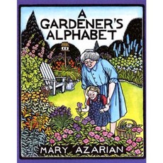 A Gardener's Alphabet Paperback 2005년 04월 04일 출판, Houghton Mifflin