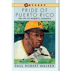 Pride of Puerto Rico: The Life of Roberto Clemente Paperback 1991년 02월 21일 출판, Houghton Mifflin