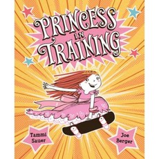 Princess in Training Paperback 2015년 05월 05일 출판, Houghton Mifflin