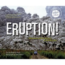 Eruption!: Volcanoes and the Science of Saving Lives Paperback 2017년 06월 27일 출판, Houghton Mifflin