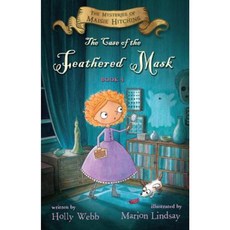 The Case of the Feathered Mask Hardcover 2016년 04월 05일 출판, Houghton Mifflin