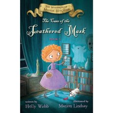 The Case of the Feathered Mask: The Mysteries of Maisie Hitchins Book 4 Paperback 2017년 04월 04일 출판, Houghton Mifflin