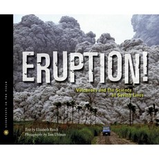 Eruption!: Volcanoes and the Science of Saving Lives Hardcover 2013년 06월 18일 출판, Houghton Mifflin