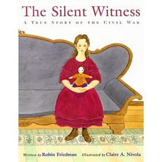 The Silent Witness: A True Story of the Civil War Paperback 2008년 06월 16일 출판, Houghton Mifflin