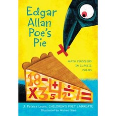 Edgar Allan Poe's Pie: Math Puzzlers in Classic Poems Paperback 2015년 03월 31일 출판, Houghton Mifflin