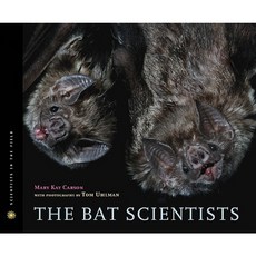 The Bat Scientists Hardcover 2010년 09월 06일 출판, Houghton Mifflin
