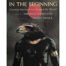 In the Beginning: Creation Stories from Around the World Paperback 1991년 09월 15일 출판, Houghton Mifflin Harcourt P