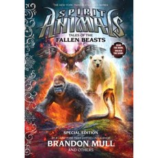 Tales of the Fallen Beasts (Spirit Animals: Special Edition) Hardcover 2016년 02월 23일 출판, Scholastic Inc.
