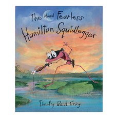 The Almost Fearless Hamilton Squidlegger 양장, Walker Books