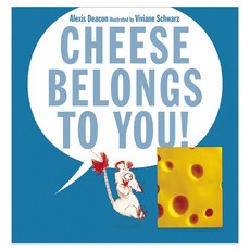 Cheese Belongs to You! 양장본, WalkerBooks