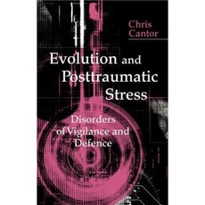 Evolution and Posttraumatic Stress: Disorders of Vigilance and Defence Hardcover, Routledge