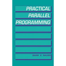 Practical Parallel Programming Hardcover, Academic Press