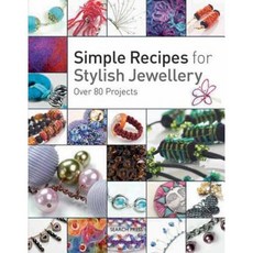 Simple Recipes for Stylish Jewellery Paperback, Search Press(UK)