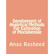 Development of Analytical Methods for Estimation of Moclobemide Paperback, Createspace Independent Publishing Platform