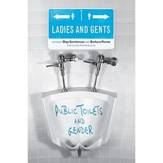 Ladies and Gents: Public Toilets and Gender Paperback, Temple University Press