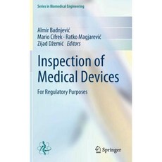Inspection of Medical Devices: For Regulatory Purposes Hardcover, Springer
