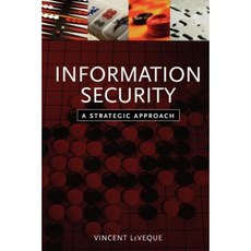 Information Security: A Strategic Approach Paperback, Wiley-IEEE Computer Society PR