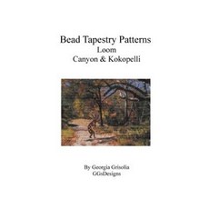 Bead Tapestry Patterns Loom Canyon & Kokopelli Paperback, Createspace Independent Publishing Platform