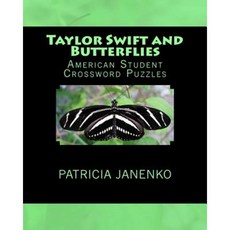 Taylor Swift and Butterflies: American Student Crossword Puzzles Paperback, Createspace Independent Publishing Platform