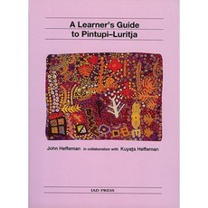 A Learner's Guide to Pintupi-Luritja Paperback, Iad Press