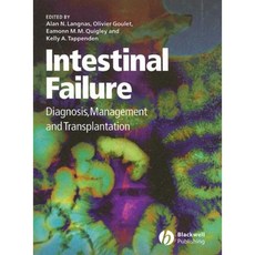 Intestinal Failure: Diagnosis Management and Transplantation Hardcover, Wiley-Blackwell