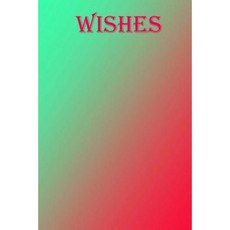 Wishes: Journal Paperback, Createspace Independent Publishing Platform