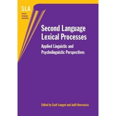Second Language Lexical Processes: Applied Linguistic and Psycholinguistic Perspectives Hardcover