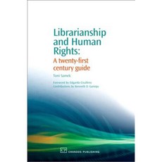 Librarianship and Human Rights: A Twenty-First Century Guide Hardcover, Chandos Publishing